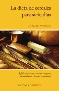 LA DIETA DE CEREALES PARA SIETE DÍAS