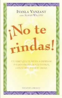 NO TE RINDAS!