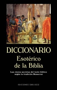 DICCIONARIO ESOTÉRICO DE LA BIBLIA