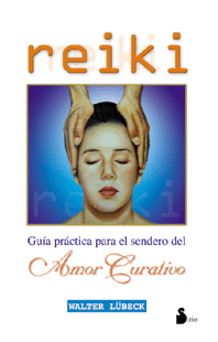 REIKI GUIA PRACTICA PARA EL SENDERO DEL