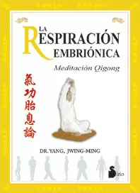 RESPIRACION EMBRIONICA, LA - MEDITACION GIGONG
