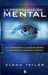 PROGRAMACION MENTAL, LA - DE LA PERSUACION Y EL LAVADO