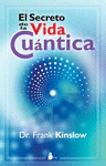 SECRETO DE LA VIDA CUANTICA, EL