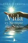 VIDA ES SIEMPRE ALGO NUEVO, LA