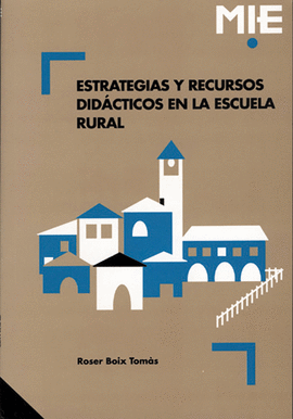 ESTRATEGIAS Y RECURSOS DIDÁCTICOS EN LA ESCUELA RURAL