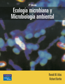 ECOLOGIA MICROBIANA Y MICROBIOLOGIA AMBIENTAL 4ED