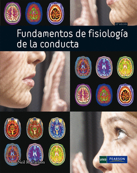 FUNDAMENTOS DE FISIOLOGIA DE LA CONDUCTA (10ª EDICION)