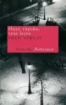 HUYE RÁPIDO, VETE LEJOS