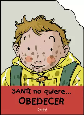 SANTI NO QUIERE.. OBEDECER