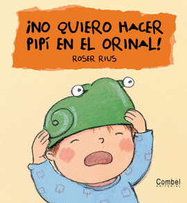 NO QUIERO HACER PIPI EN EL ORINAL!