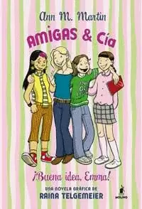 BUENA IDEA, EMMA!  AMIGAS & CIA