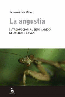 LA ANGUSTIA. INTRODUCCION AL SEMINARIO X DE JACQUES LACAN RUST  GREDOS