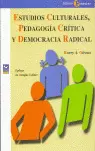 ESTUDIOS CULTURALES PEDAGOGIA CRITICA Y DEMOCRACIA RADICAL