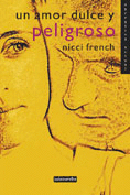 UN AMOR DULCE Y PELIGROSO
