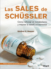 SALES DE SCHUSSLER, LAS - COMO REFORZAR EL METABOLISMO Y MEJORAR LA SALUD Y EL BIENESTAR