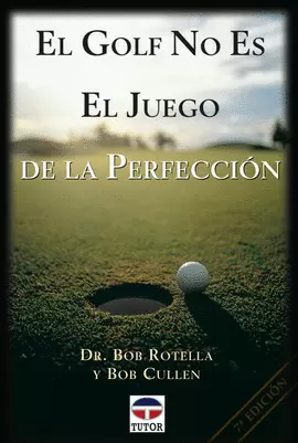EL GOLF NO ES EL JUEGO DE LA PERFECCIÓN