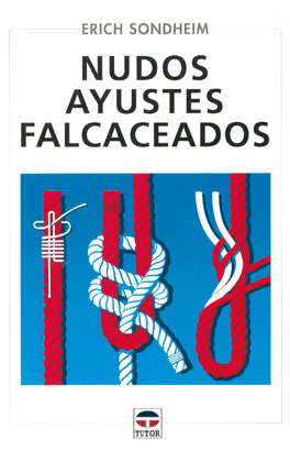 NUDOS, AYUSTES, FALCACEADOS