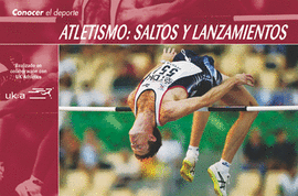 CONOCER EL DEPORTE. ATLETISMO: SALTOS Y LANZAMIENTOS