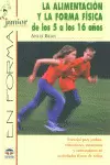 LA ALIMENTACIÓN Y LA FORMA FÍSICA DE LOS 5 A LOS 16 AÑOS