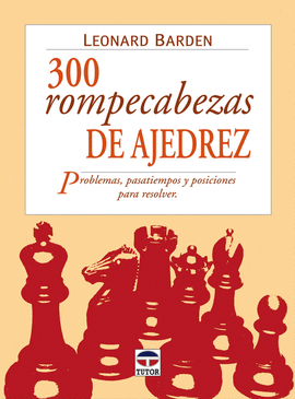 300 ROMPECABEZAS DE AJEDREZ