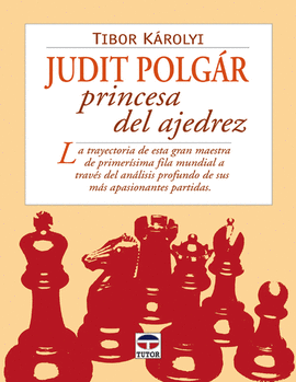 JUDIT POLGÁR PRINCESA DEL AJEDREZ