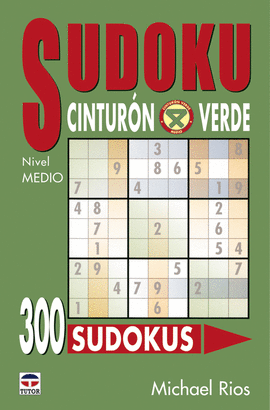 300 SUDOKUS CINTURON VERDE. NIVEL MEDIO