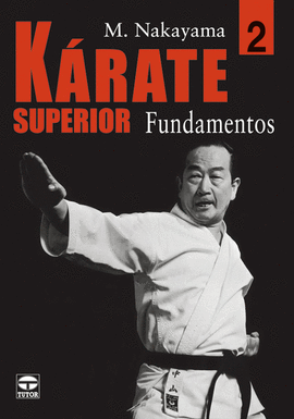 KARATE SUPERIOR 2. FUNDAMENTOS