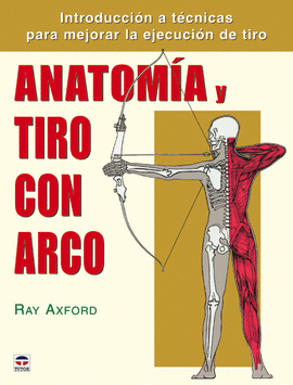 ANATOMÍA Y TIRO CON ARCO