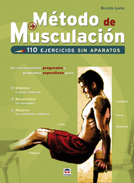 MÉTODO DE MUSCULACIÓN. 110 EJERCICIOS SIN APARATOS