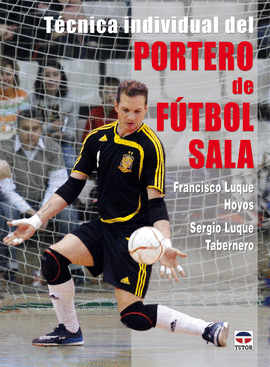 TÉCNICA INDIVIDUAL DEL PORTERO DE FÚTBOL SALA