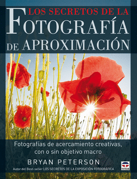 LOS SECRETOS DE LA FOTOGRAFÍA DE APROXIMACIÓN