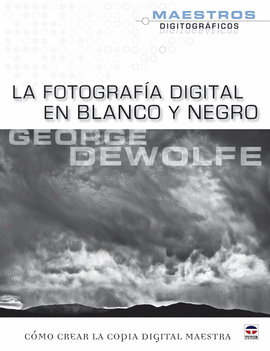 LA FOTOGRAFÍA DIGITAL EN BLANCO Y NEGRO