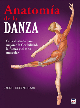 ANATOMIA DE LA DANZA-GUIA ILUSTRADA