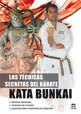 LAS TÉCNICAS SECRETAS DEL KÁRATE. KATA BUNKAI