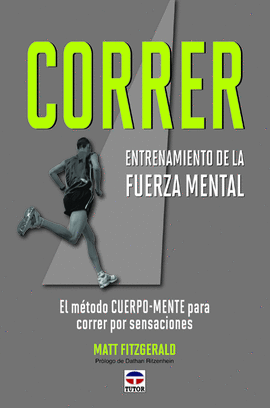 CORRER. ENTRENAMIENTO DE LA FUERZA MENTAL