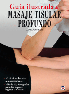 GUÍA ILUSTRADA DEL MASAJE TISULAR PROFUNDO