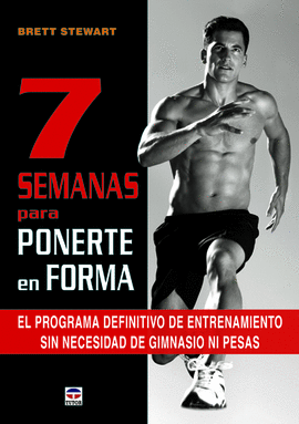 7 SEMANAS PARA PONERTE EN FORMA