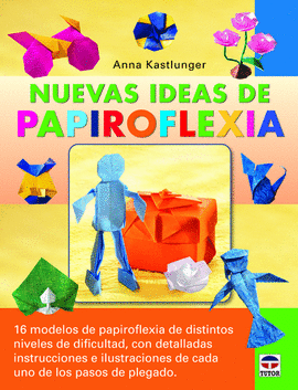 NUEVAS IDEAS DE PAPIROFLEXIA