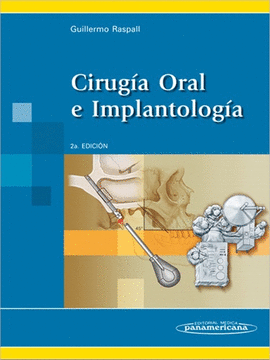 CIRUGIA ORAL E IMPLANTOLOGIA, 2ED