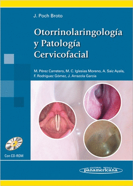 OTORRINOLARINGOLOGÍA Y PATOLOGÍA CERVICOFACIAL. INCLUYE  CD-ROM