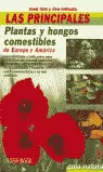 LAS PRINCIPALES PLANTAS Y HONGOS COMESTIBLES DE EUROPA Y AMÉRICA
