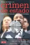 COMO SE HACE UN CRIMEN DE ESTADO - CRONICA NEGRA DE LA HISTORIA