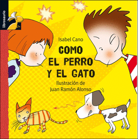 COMO EL PERRO Y EL GATO