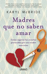 MADRES QUE NO SABEN AMAR