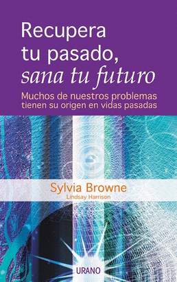 RECUPERA TU PASADO,SANA TU FUTURO