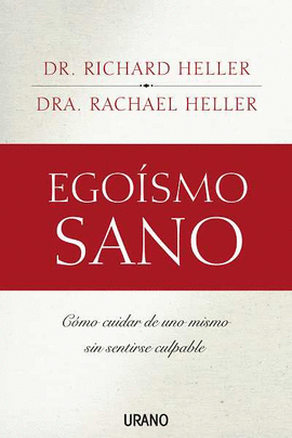 EGOISMO SANO,COMO CUIDAR DE UNO MISMO SI SENTIRSE CULPABLE