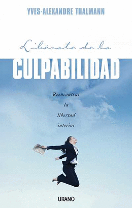 LIBERATE DE LA CULPABILIDAD