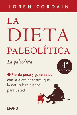 DIETA PALEOLITICA, LA - LA PALEODIETA