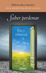 SABER PERDONAR - PAZ Y LIBERTAD