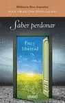 SABER PERDONAR - PAZ Y LIBERTAD